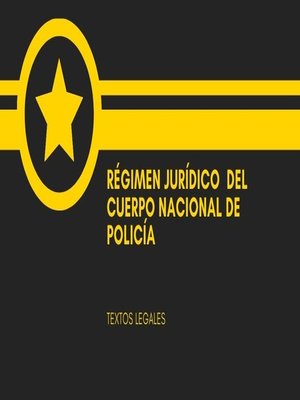 cover image of RÉGIMEN JURÍDICO  DEL CUERPO NACIONAL DE POLICÍA